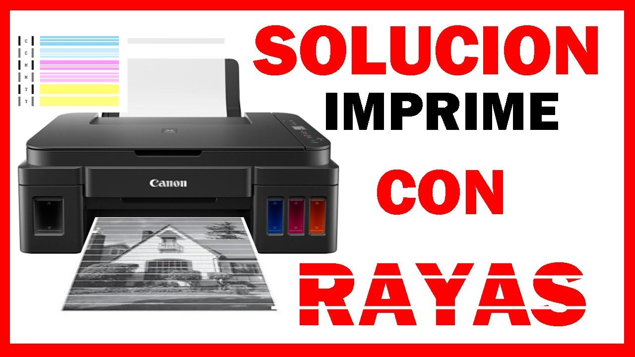 SOLUCIÓN IMPRESORA IMPRIME RAYADO-TODOS LOS MODELOS DE IMPRESORA CANON/  SERIE G(HP) - YouTube