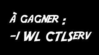 Concours ON | 1 Whitelist CTLServ + Explications !!