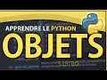 Apprendre le python 7  les objets