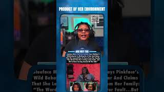 Product Of Her Environment
