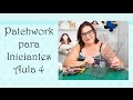 Patchwork para iniciantes - Como usar cortador circular, régua e placa de c