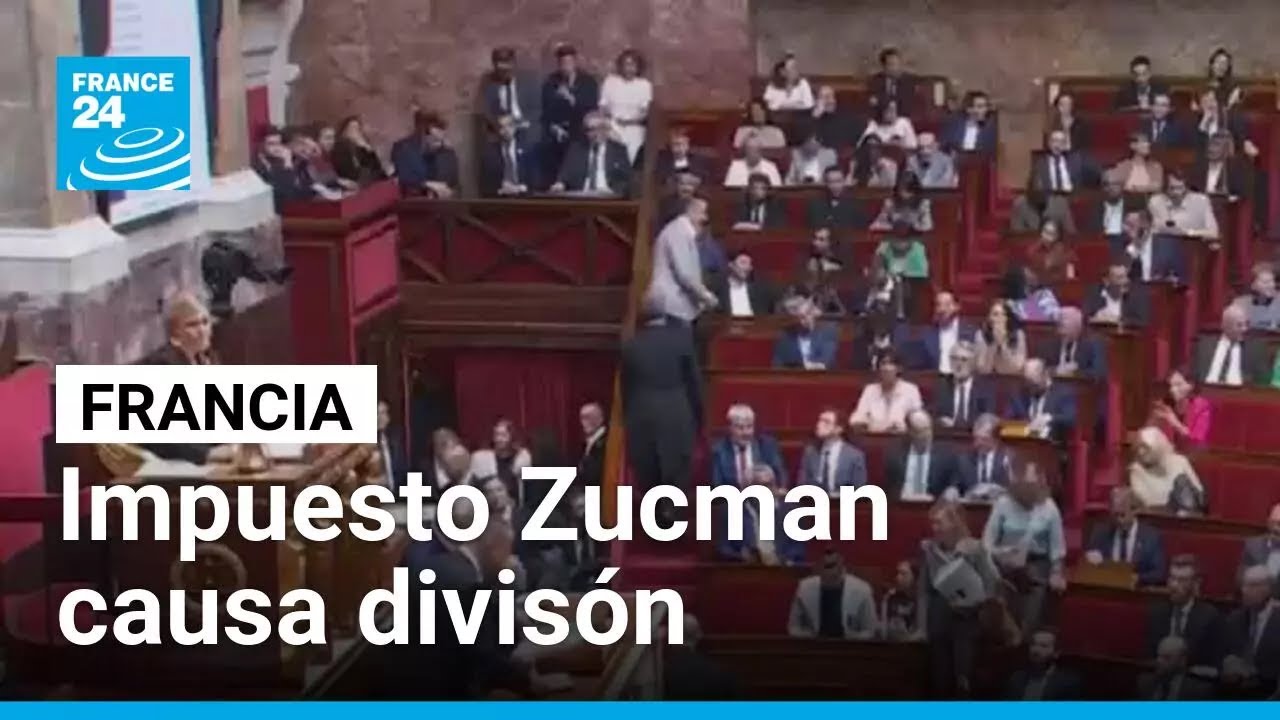 Francia frente a su deuda: el impuesto Zucman divide al país • FRANCE 24 Español