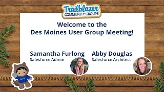 Des Moines Trailblazer Community User Group Meeting - Jan 2025