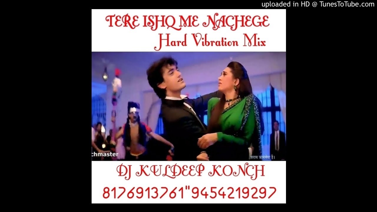 TERE ISHQ ME NACHEGE DJ KULDEEP KONCH & IKKA KING