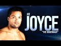 The Destructive Power Of Joe Joyce