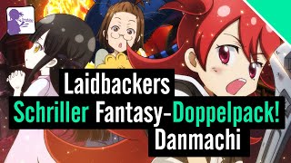 Bluray Check - Laidbackers & Danmachi 2 | Ecchi- Comedy bei Anime House! (Review)
