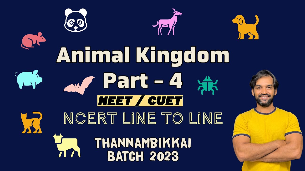 Animal Kingdom | Part 4 | NCERT Line to Line | Thannambikkai Batch ...