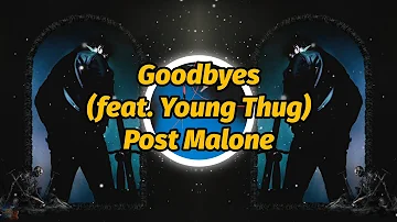 Post Malone - Goodbyes (feat. Young Thug) (4K Video) (Lyrics)