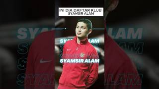 Sempat di Luar Negri  Ini dia daftar klub syamsir alam