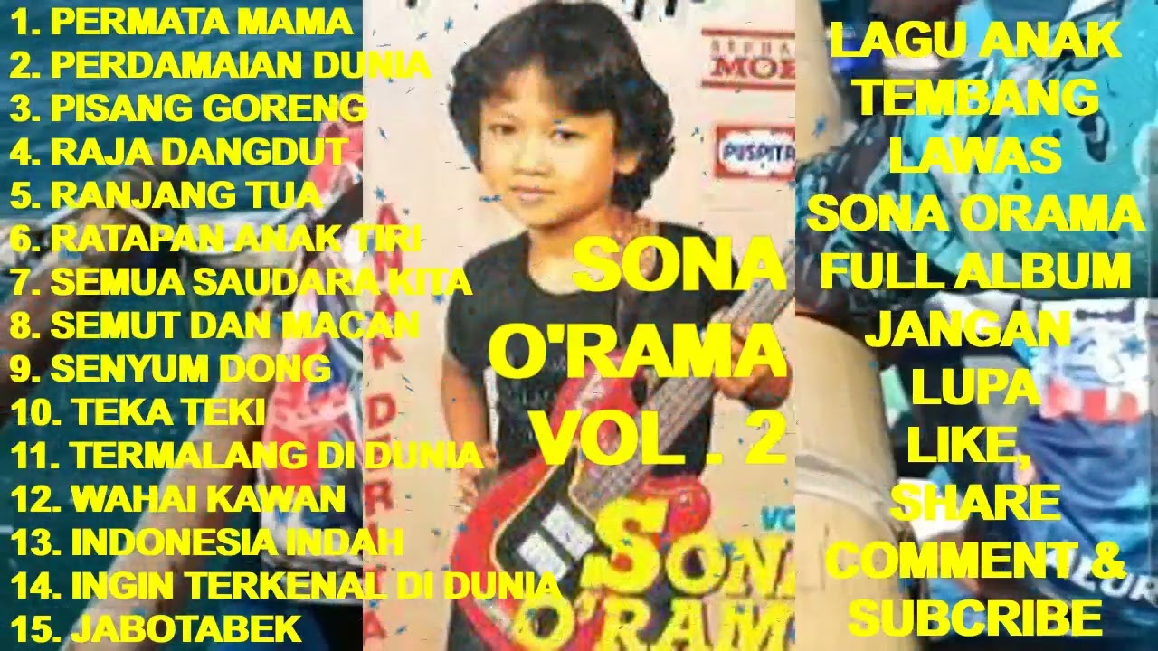 LAGU ANAK Tembang Lawas SONA O'RAMA Full Album Vol. 2 - Pemata Mam ! Perdamaian Dunia ! Raja Dangdut