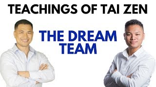 Teachings Of Tai Zen #3 - The Dream Team - By Denni Lovejoy
