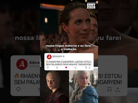🐉 DRACARYS! Rhaenyra e Daenerys juntas no palco do Emmy!