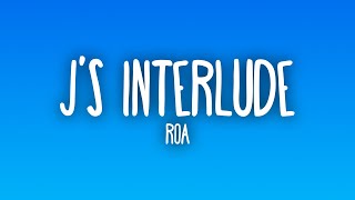 ROA - J's INTERLUDE (Letra/Lyrics)