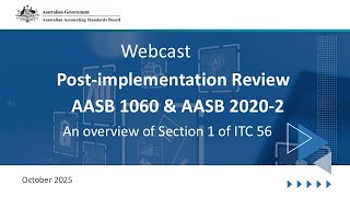 Post-implementation Review AASB 1060 & AASB 2020-2 An overview of Section 1 of ITC 56