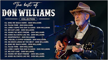 D o n  W i l l i a m s, Greatest Hits Full Album  - Country Songs Playlist 2023 - old Country songs