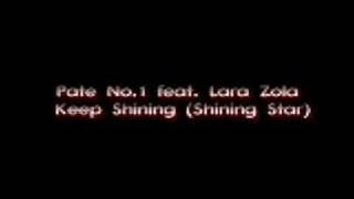 Pate No.1 Feat. Lara Zola - Keep Shining (Shining Star)