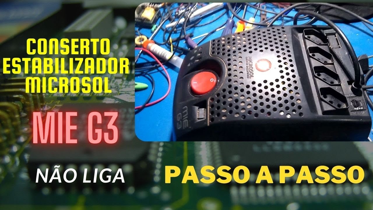 Conserto Estabilizador Microsol MIE G3 não liga - YouTube