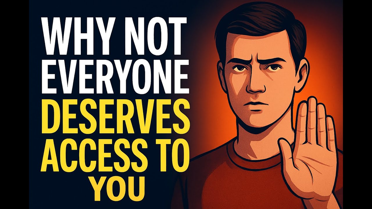Why Not Everyone Deserves Access To You SelfWorth Boundaries why-not-everyone-deserves-access-to-you-selfworth-boundaries