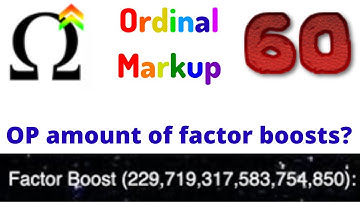 Ordinal Markup Episode 60: I overgrinded Factor Boosts...