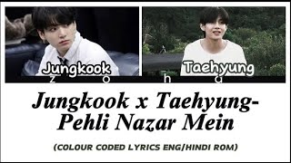 Jungkook x Taehyung-Pehli Nazar Mein (Colour Coded Lyrics Eng/Hindi Rom) (AI Cover)