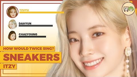 How Would TWICE Sing 