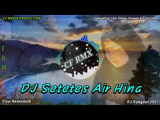 DJ Setetes Air Hina ( Revina Alvira ) || Slow Remixduth by CF RMX class=
