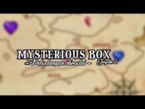 ||~MISTERIOUS BOX~||EPISODE2||PETUALANG DIMULAI!||GACHA CLUB||