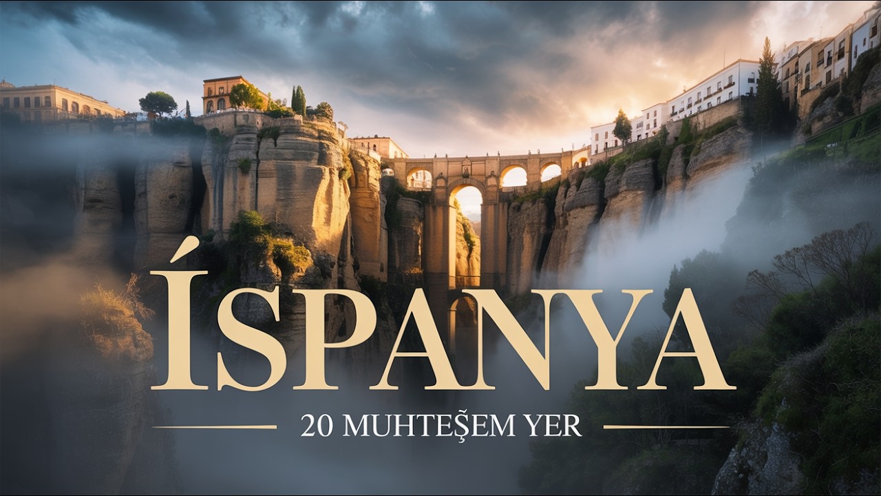 İspanya'nın En Büyüleyici Yerleri | 20 Muhteşem Yer