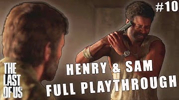 The Last of Us Part 1 Remastered: HENRY AND SAM FULL PLAYTHROUGH (Part 10)