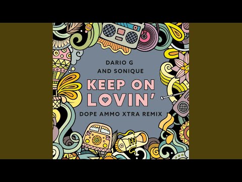 Keep On Lovin (Dope Ammo Xtra Remix)