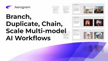 How to Build Smarter AI Workflows in Aerogram (Branching, Duplication, Multi-Model Chaining)