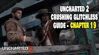 Famous Crushing Glitchless Speedrun Guide - Chapter 19 | Uncharted 2 Net Worth