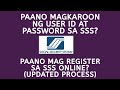 PAANO MAGKAROON NG USER ID AT PASSWORD SA SSS? | PAANO MAG REGISTER SA SSS ONLINE?