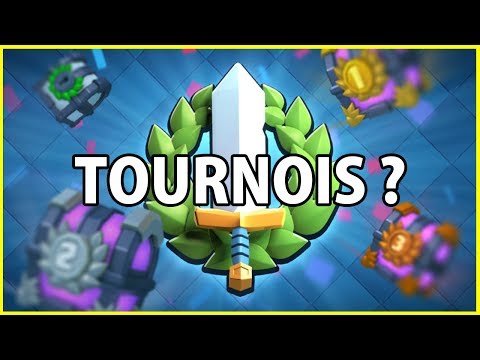 CLASH ROYALE - UN TOURNOIS AVEC VOUS ? - CLASH ROYALE - UN TOURNOIS AVEC VOUS ?