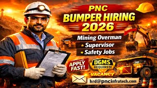 PNC Infratech Limited में बंपर भर्ती 2026! ⚒️ Mining Overman, Supervisor & More | जल्दी आवेदन करें!