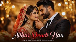 Aitbar Dendi Han viral Song Way Ma Char K Musaly  Version  Latest Punjabi Saraiki Song 2026
