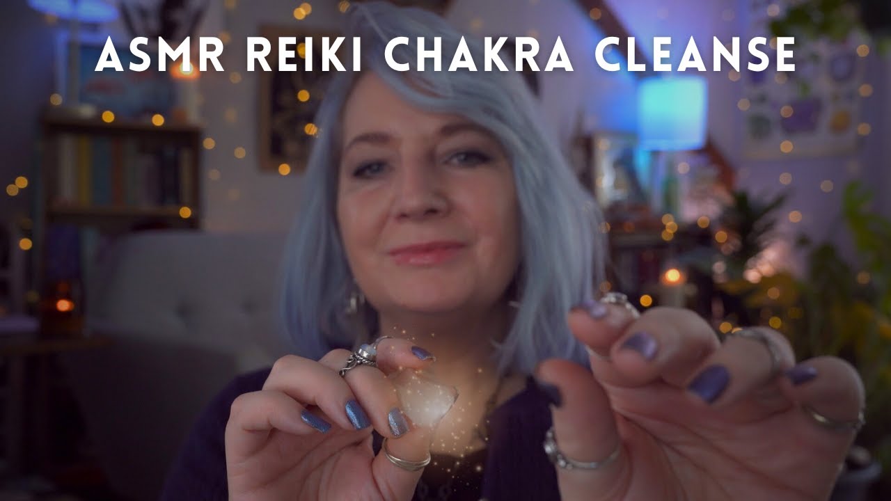 ASMR Reiki 🌈 Chakra Cleanse & Nervous System Calming Soft Spoken Energy ...