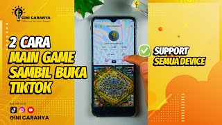 2 CARA MAIN GAME SAMBIL TIKTOKAN🔥