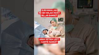 Ini Sih Wajah Rizky Billar Banget Anak Ketiga Lesti  Cantiknya