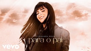 Fernanda Brum - Para o Pai (Áudio Oficial)