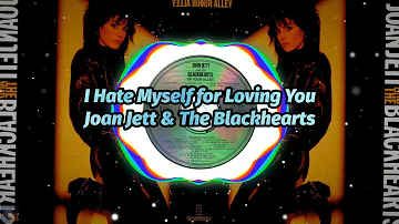Joan Jett & The Blackhearts - I Hate Myself for Loving You (4K Video) (Lyrics)