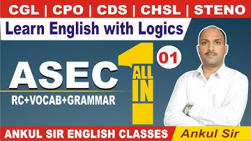 ASEC ALL-IN-ONE LECTURE 01 || RC, VOCABULARY & GRAMMAR || CGL, CPO, CDS, CHSL, STENO || ANKUL SIR