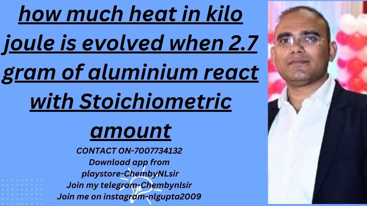 how much heat in kilo joule is evolved when 2.7 gram of aluminium react