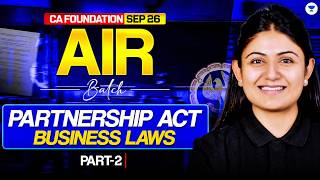 Partnership Act - 2 l CA Foundation Sep '26 l Business Laws l CS Pallavi Parihar l ICAI