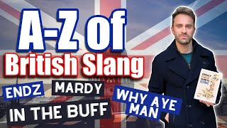 The ULTIMATE A-Z of British Slang