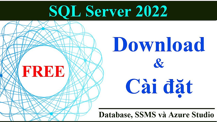 Hướng dẫn cấu hình sql server 2023 năm 2024