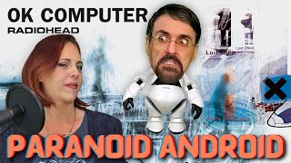 Paranoid Android [Radiohead Reaction] First time hearing OK Computer - Airbag, Subter Homesick Alien