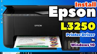 How to Download & Install Epson L3250 Printer Driver in Windows 10 PC or Laptop