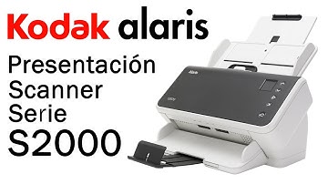 Presentación de Scanner Kodak Alaris Serie S2000