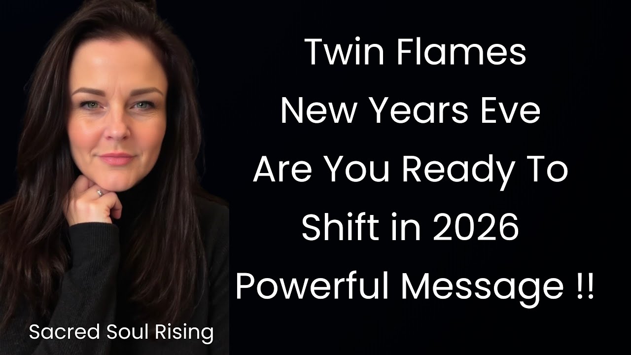Twin Flames 🔥 New Years Eve - Are You Ready To Shift in 2026 - Powerful ...